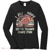 Funny Retro Football I Just Hope Both Teams Have Fun Women's Long Sleeve Shirt thumb 0