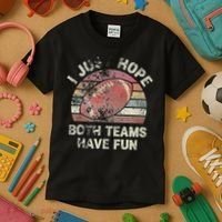 Funny Retro Football I Just Hope Both Teams Have Fun Kids T-Shirt thumb 3