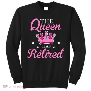 Funny Retirement Floral The Queen Has Retired Sweatshirt
