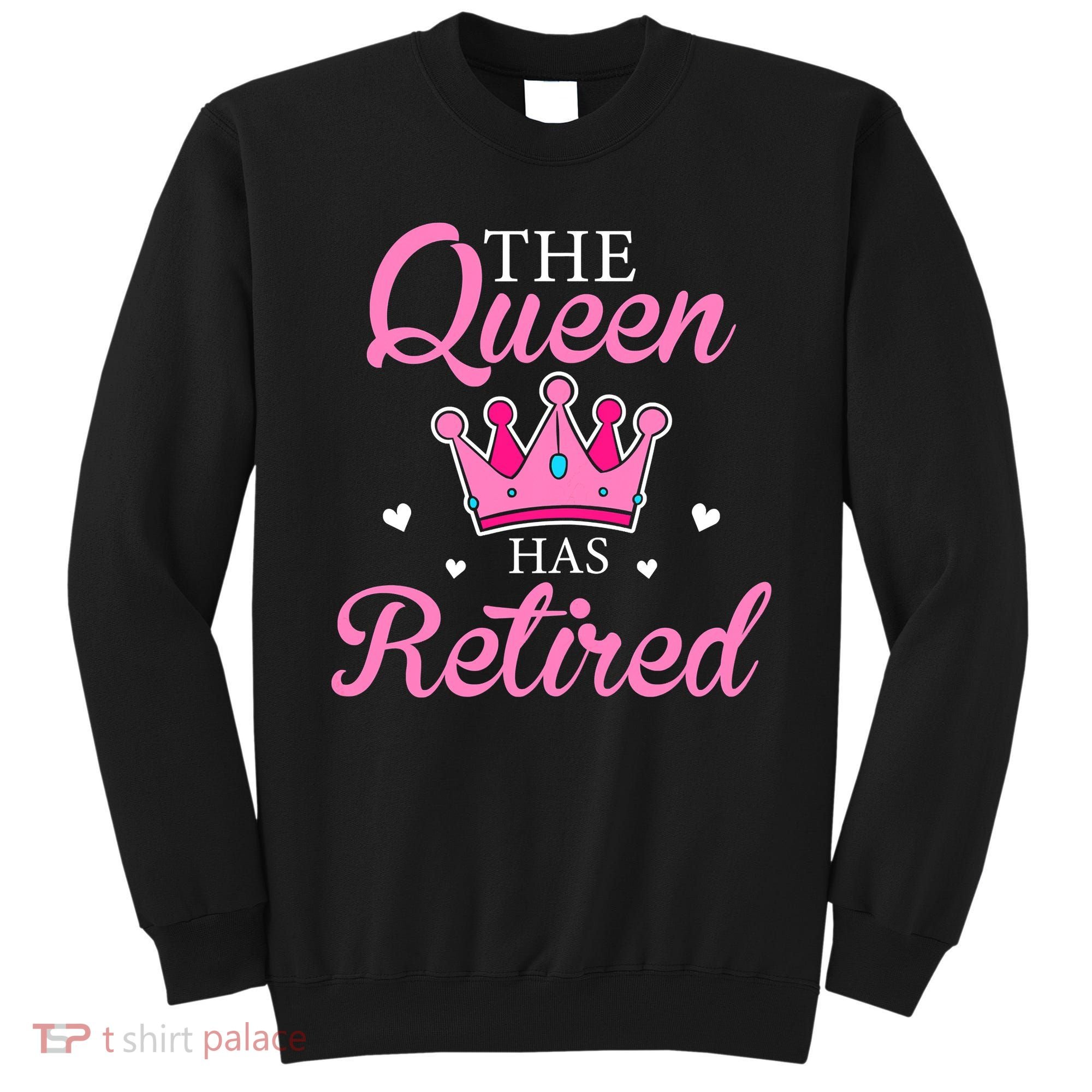 Funny Retirement Floral The Queen Has Retired Sweatshirt