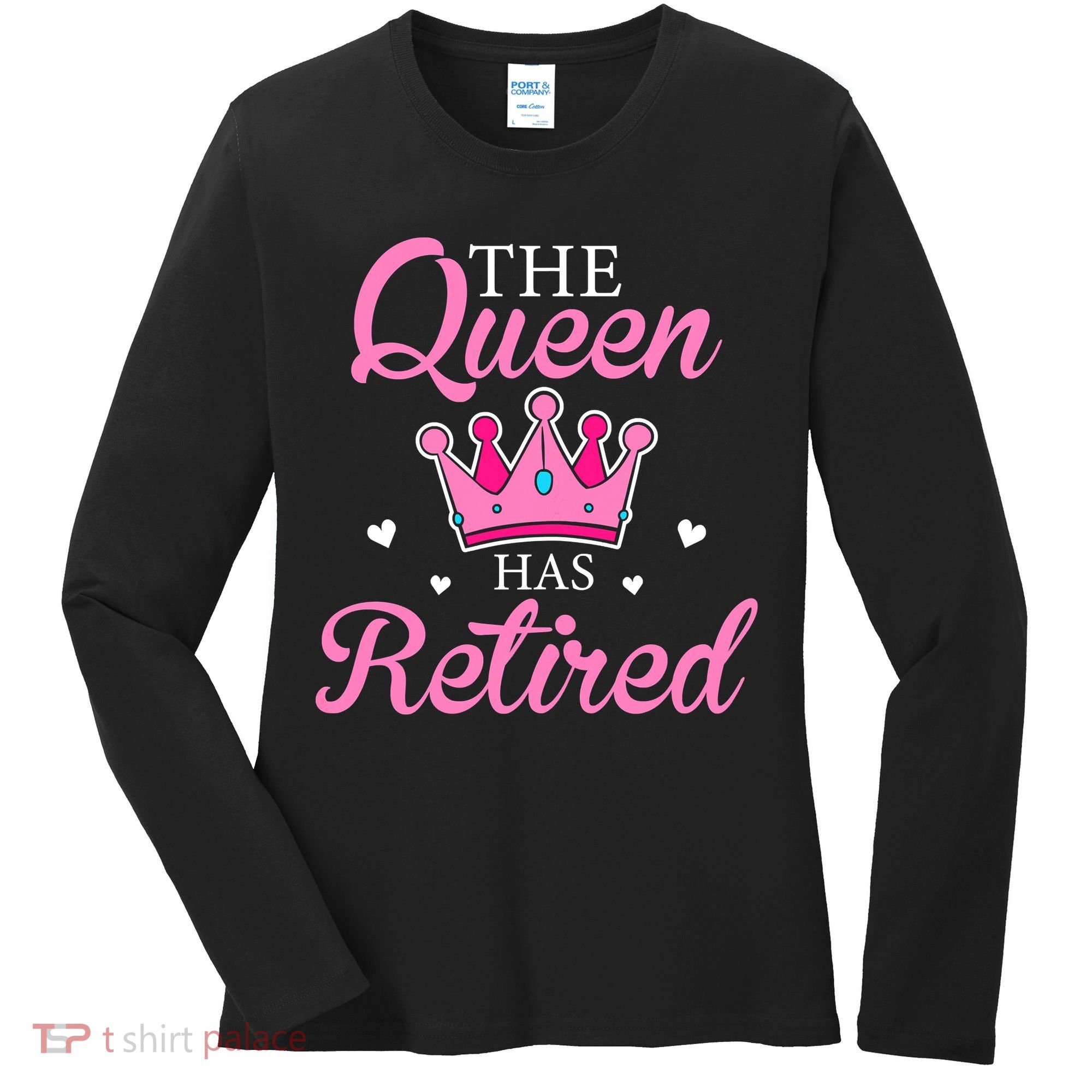 Funny Retirement Floral The Queen Has Retired Women's Long Sleeve Shirt
