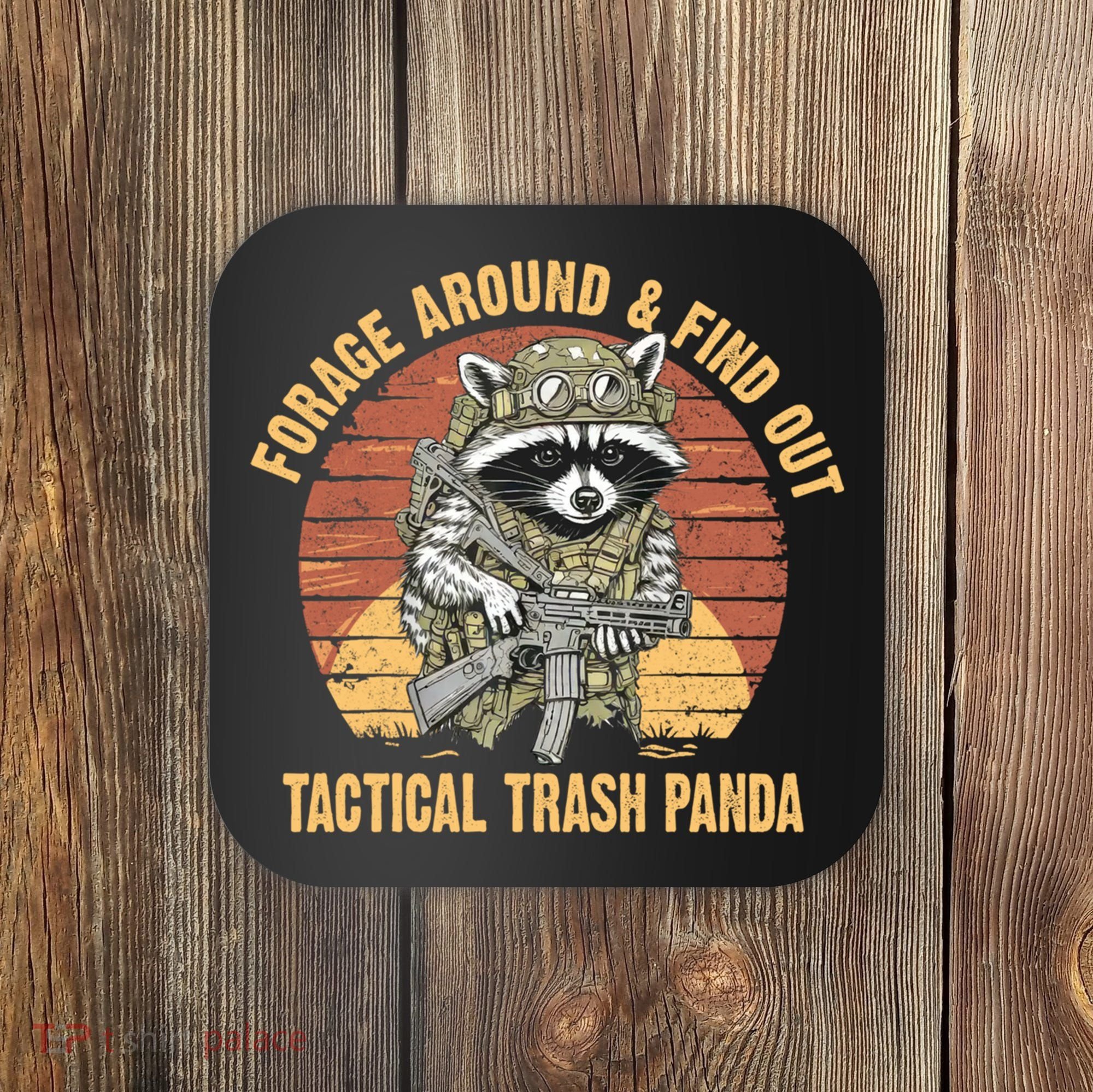 Funny Raccoon Forage Around & Find Out Tactical Trash Panda Coaster