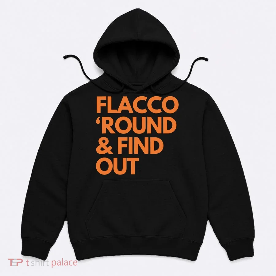 Flacco Round & Find Out Hoodie