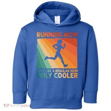 Funny Running For Wo Mom Marathoner Runner Coach Racing  Toddler Hoodie