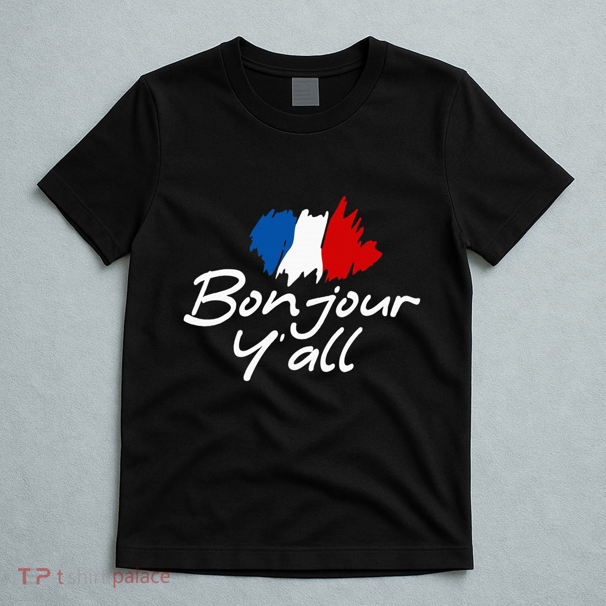 France Roots French Lover Bonjour YAll T-Shirt