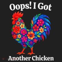 Floral Rooster Farm Animal Funny Oops I Got Another Chicken Women's Sweatshirt thumb 2