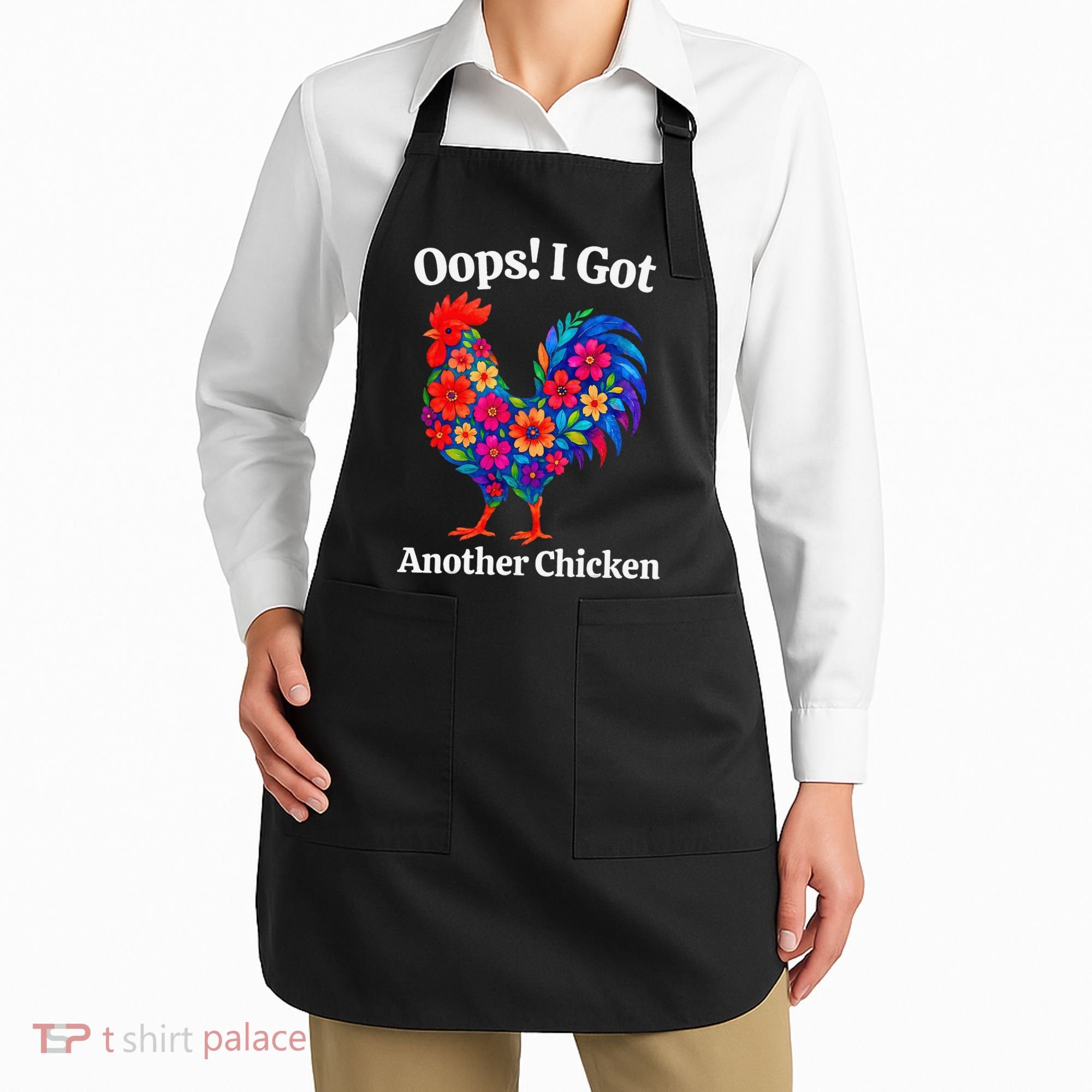 Floral Rooster Farm Animal Funny Oops I Got Another Chicken Apron