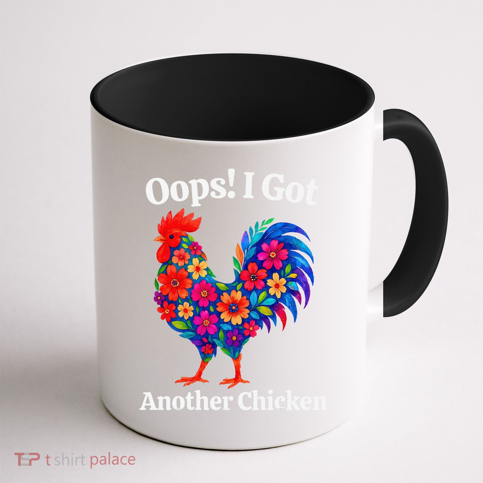 Floral Rooster Farm Animal Funny Oops I Got Another Chicken Coffee Mug