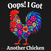 Floral Rooster Farm Animal Funny Oops I Got Another Chicken Women's Hoodie thumb 2