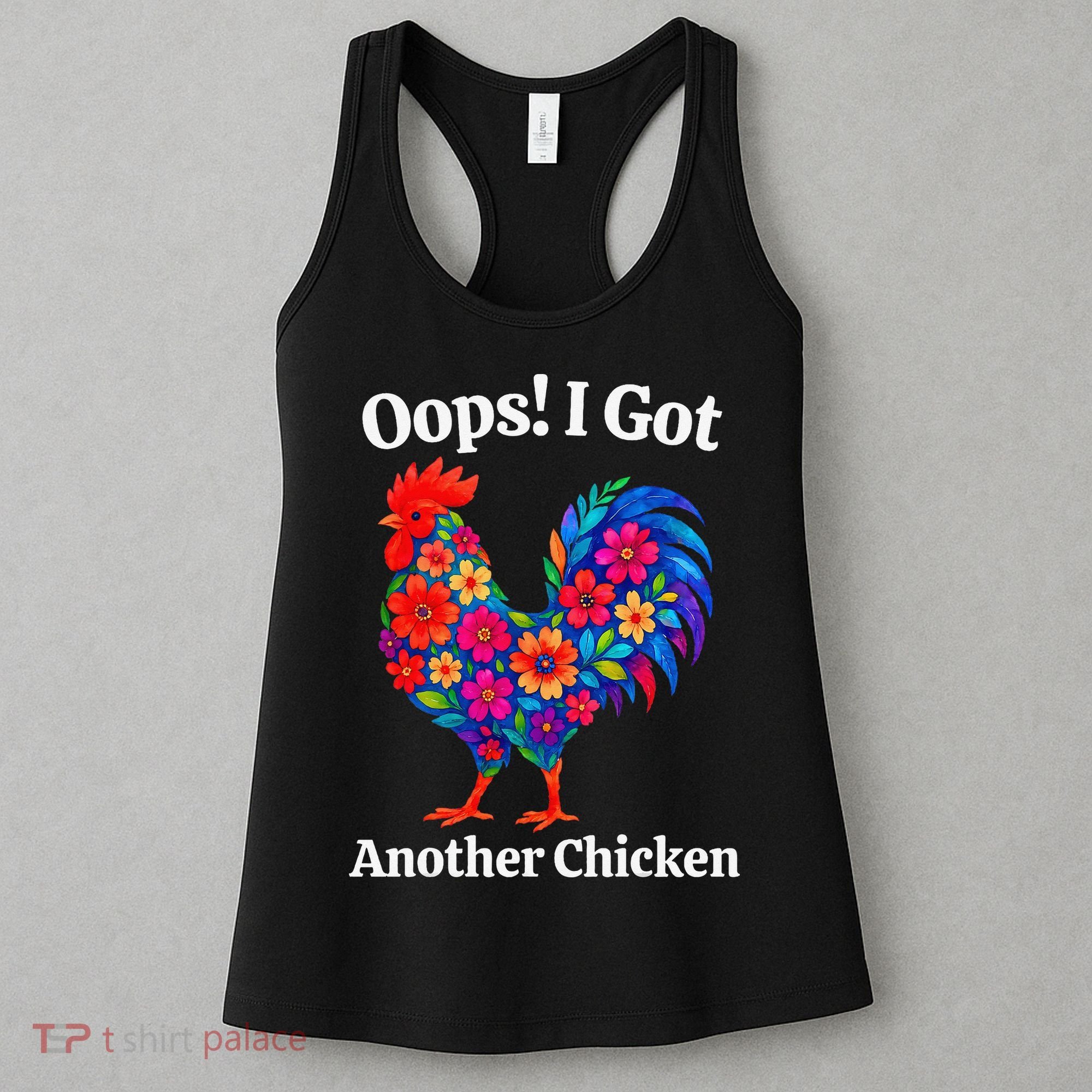 Floral Rooster Farm Animal Funny Oops I Got Another Chicken Women's Tank Top