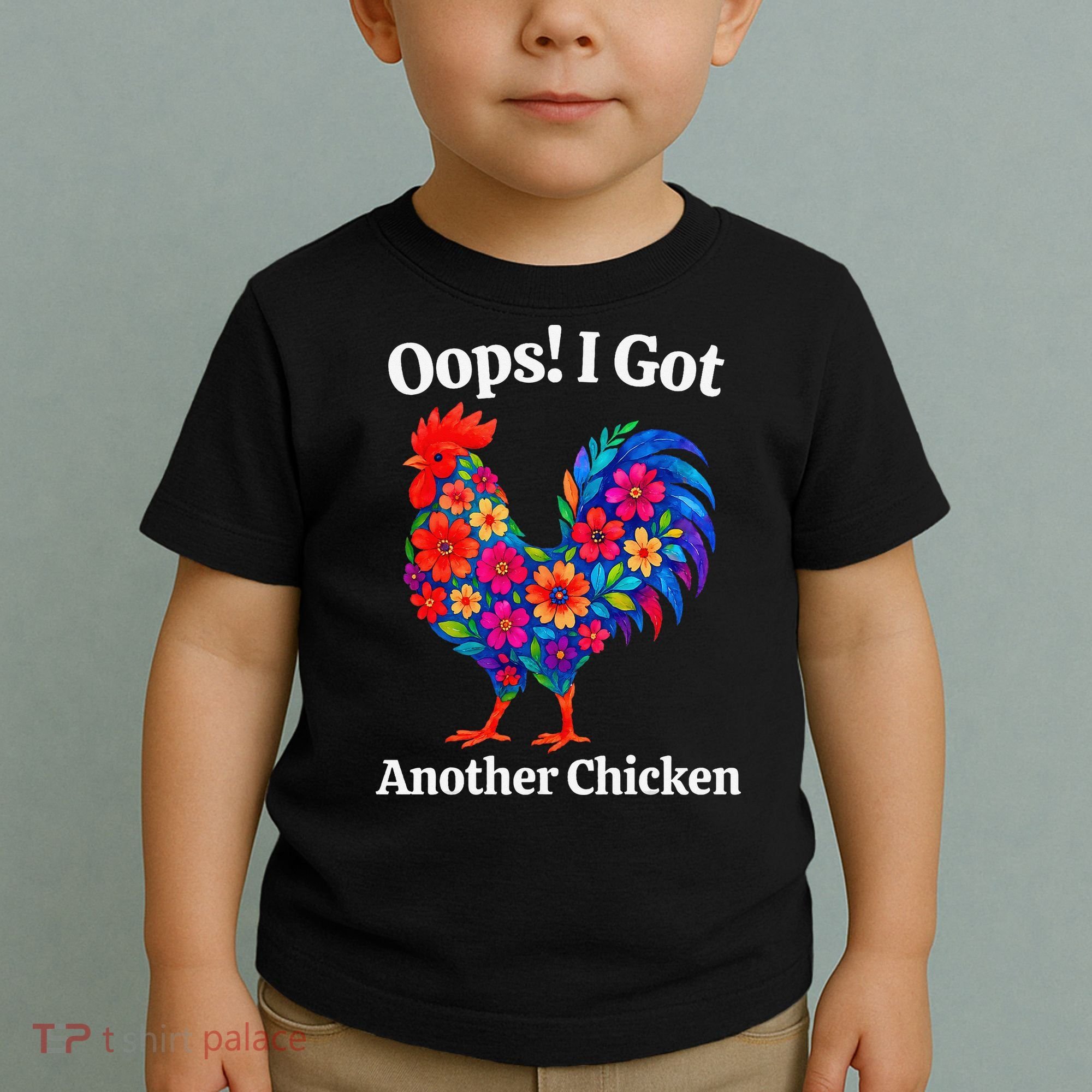Floral Rooster Farm Animal Funny Oops I Got Another Chicken Toddler T-Shirt