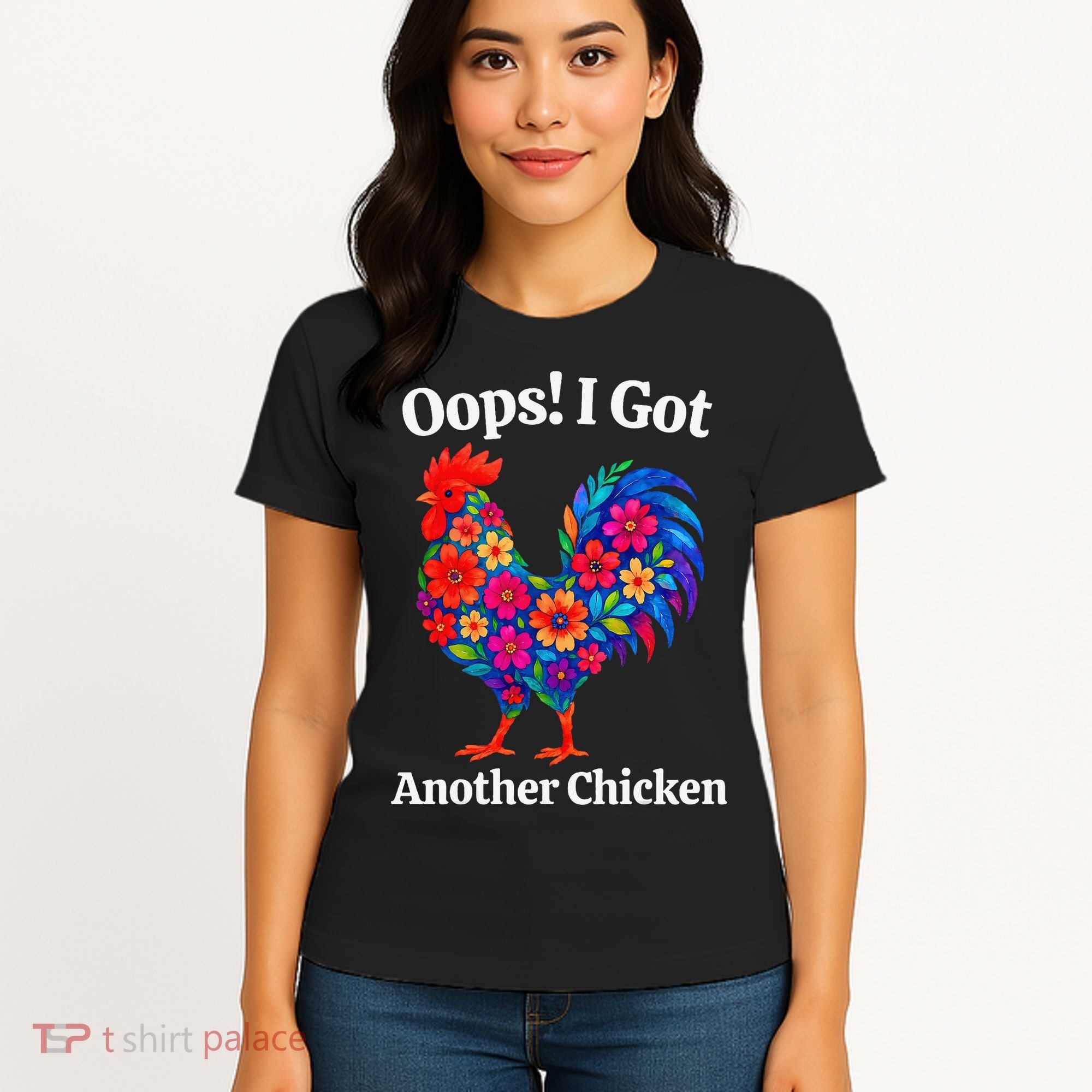 Floral Rooster Farm Animal Funny Oops I Got Another Chicken Women's T-Shirt