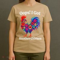 Floral Rooster Farm Animal Funny Oops I Got Another Chicken T-Shirt thumb 4
