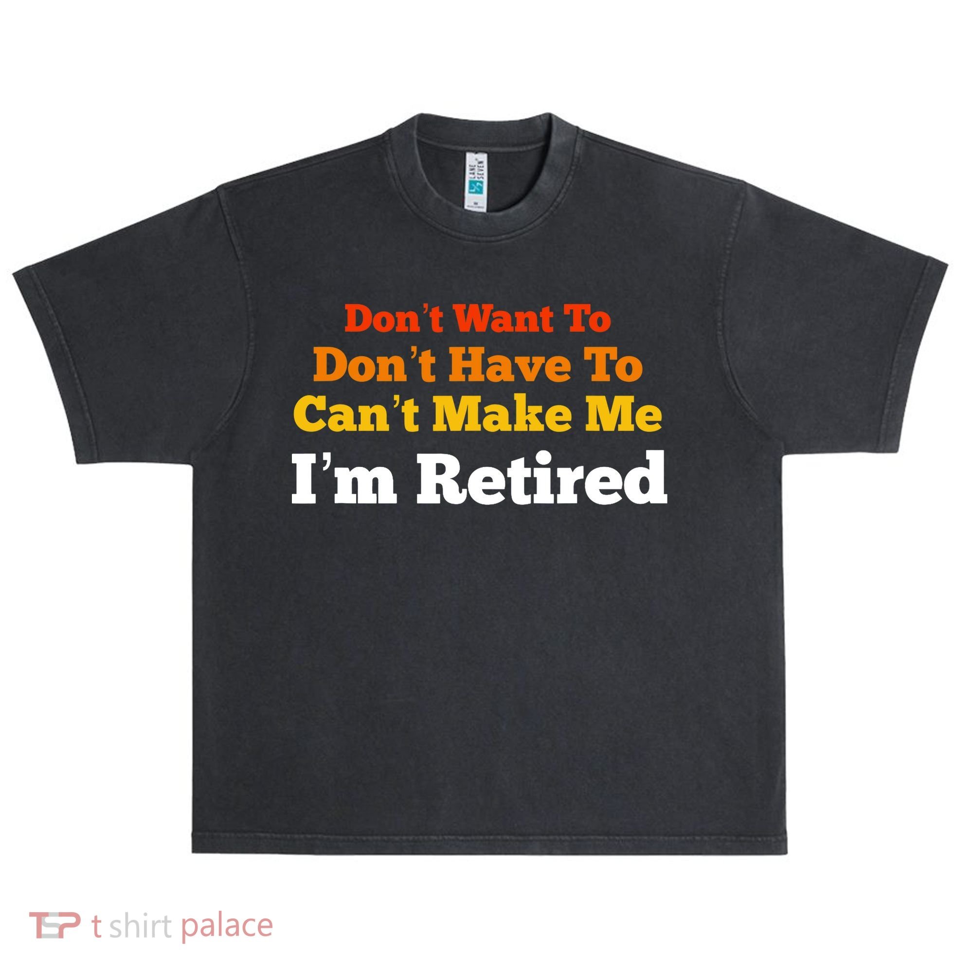 Funny Retirement For Adult, Sarcastic Graphic Tee Urban Oversized Heavyweight T-Shirt