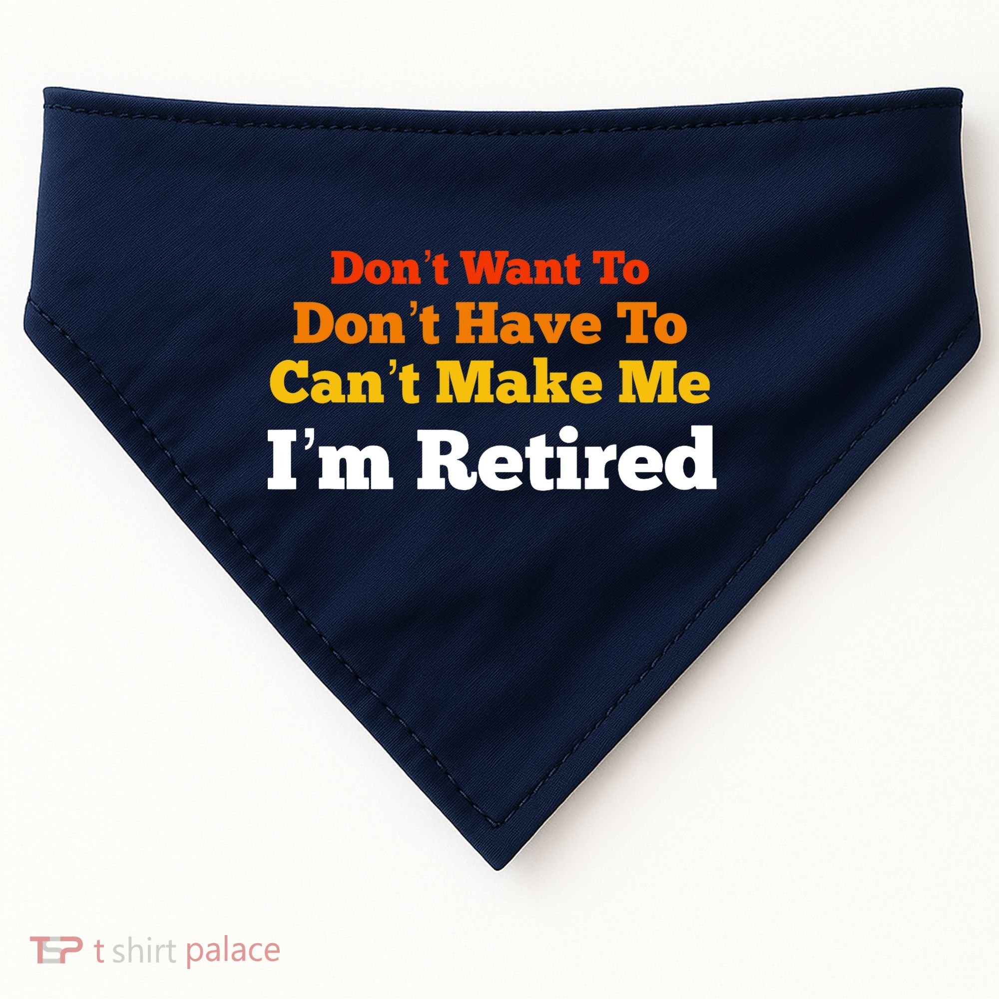 Funny Retirement For Adult, Sarcastic Graphic Tee USA-Made Doggie Bandana