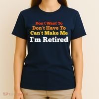Funny Retirement For Adult, Sarcastic Graphic Tee T-Shirt thumb 4