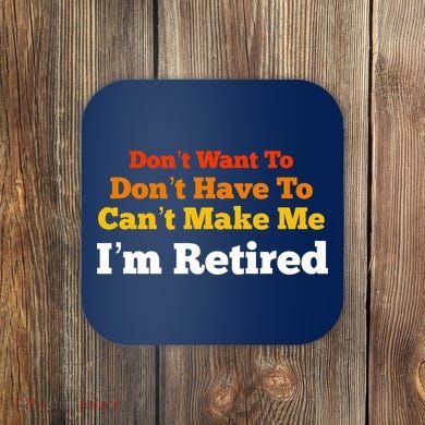 Funny Retirement For Adult, Sarcastic Graphic Tee Coaster