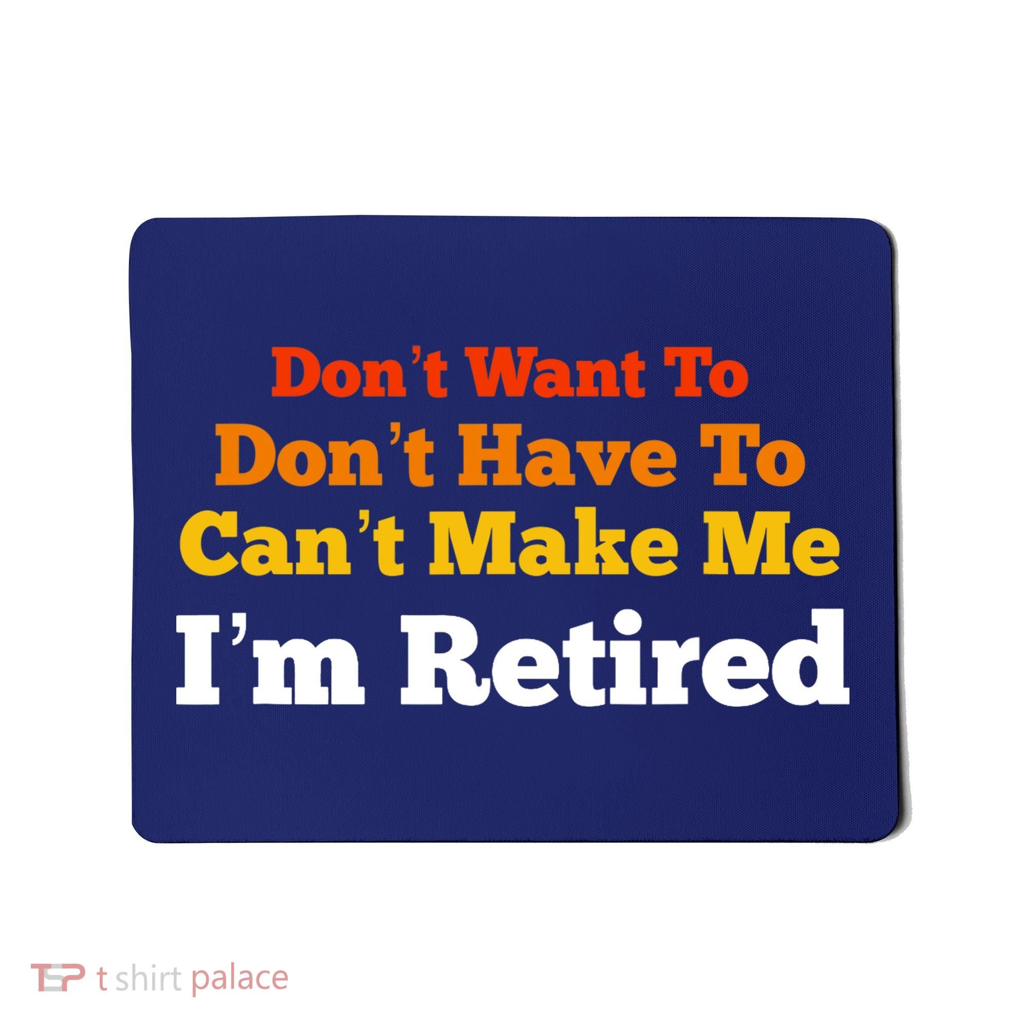 Funny Retirement For Adult, Sarcastic Graphic Tee Mousepad