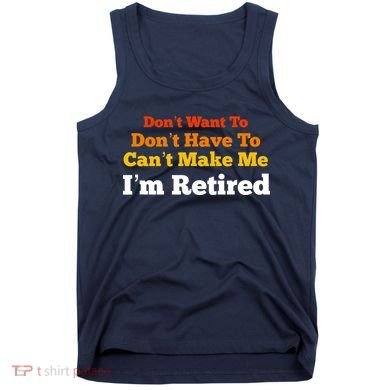 Funny Retirement For Adult, Sarcastic Graphic Tee Tank Top