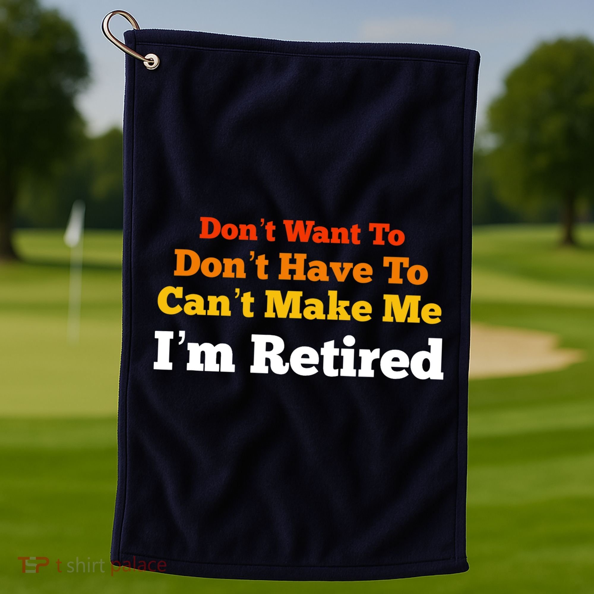 Funny Retirement For Adult, Sarcastic Graphic Tee Golf Towel