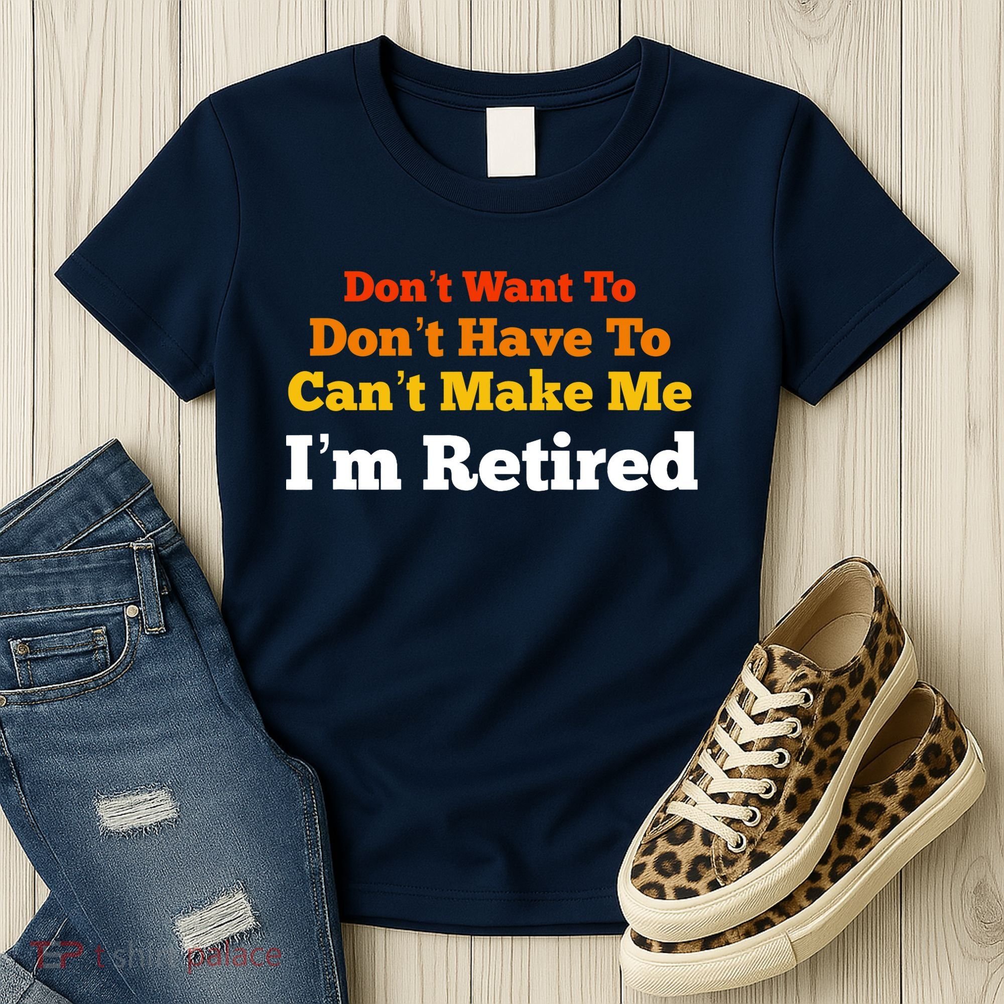 Funny Retirement For Adult, Sarcastic Graphic Tee Women's T-Shirt