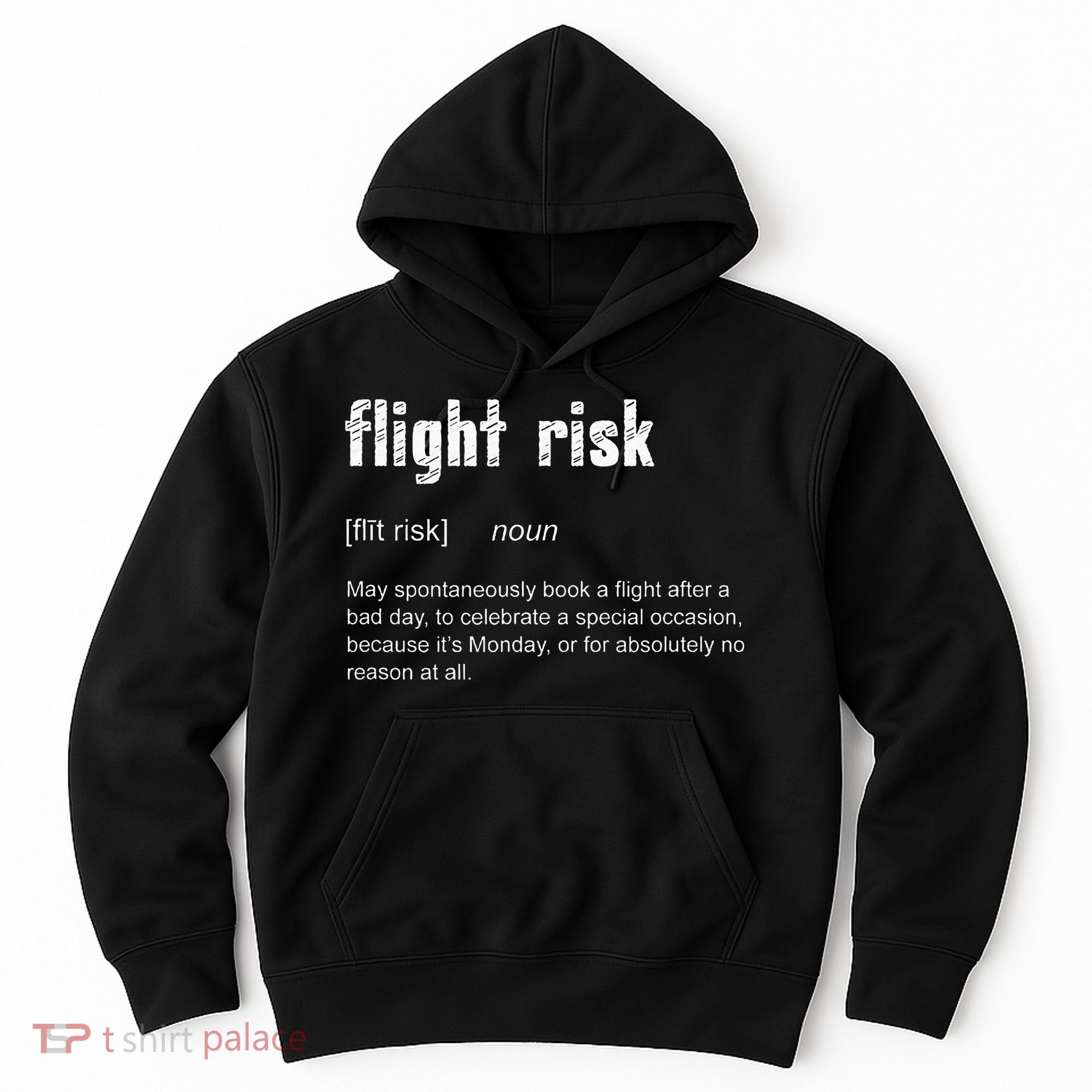 Flight Risk For Frequent Travelers Funny Travel Definition Hoodie