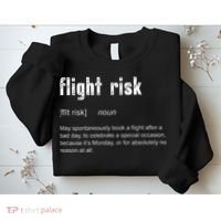 Flight Risk For Frequent Travelers Funny Travel Definition Sweatshirt thumb 2