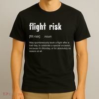 Flight Risk For Frequent Travelers Funny Travel Definition T-Shirt thumb 3