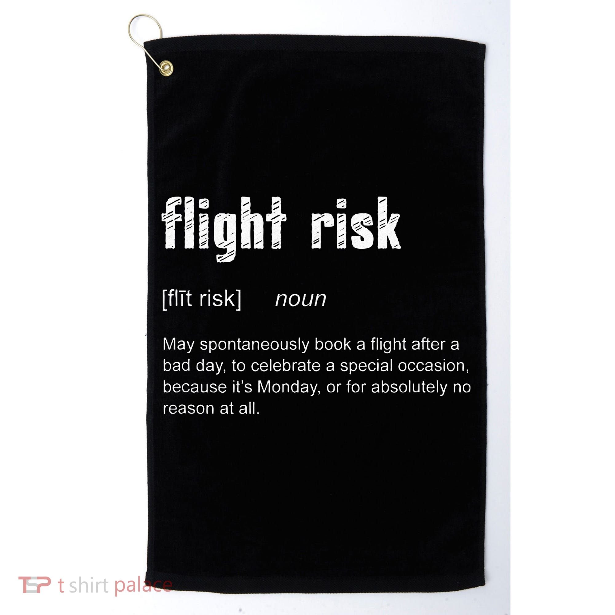 Flight Risk For Frequent Travelers Funny Travel Definition Golf Towel