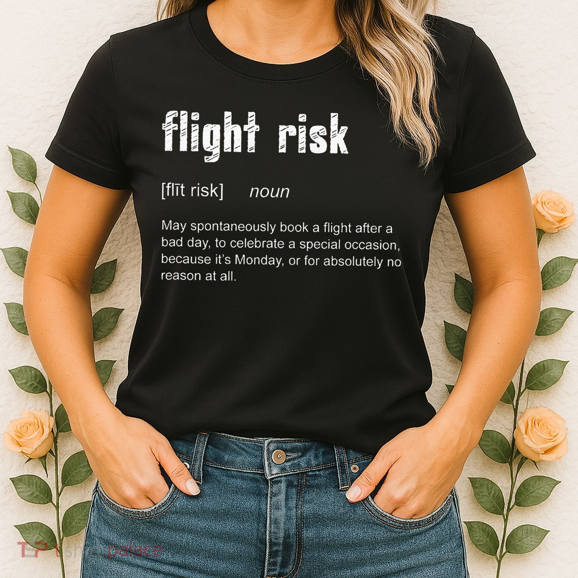 Flight Risk For Frequent Travelers Funny Travel Definition Women's T-Shirt