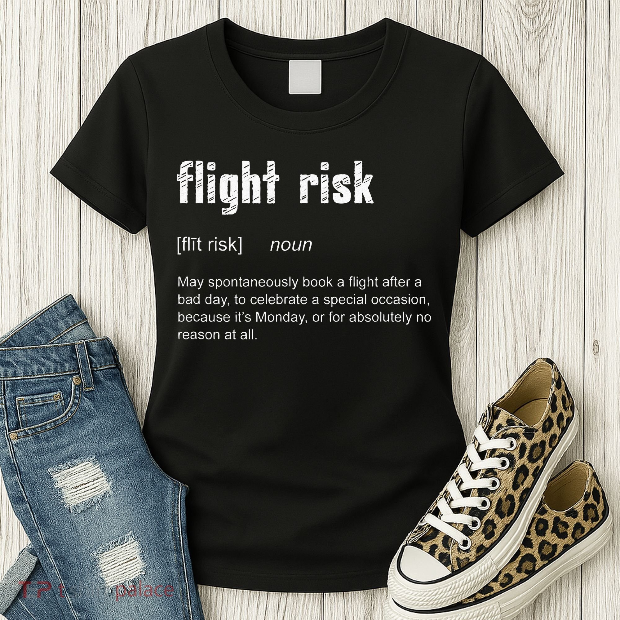 Flight Risk For Frequent Travelers Funny Travel Definition Women's T-Shirt