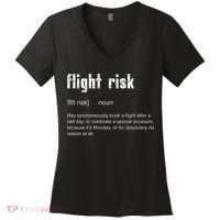 Flight Risk For Frequent Travelers Funny Travel Definition Women's V-Neck T-Shirt thumb 0