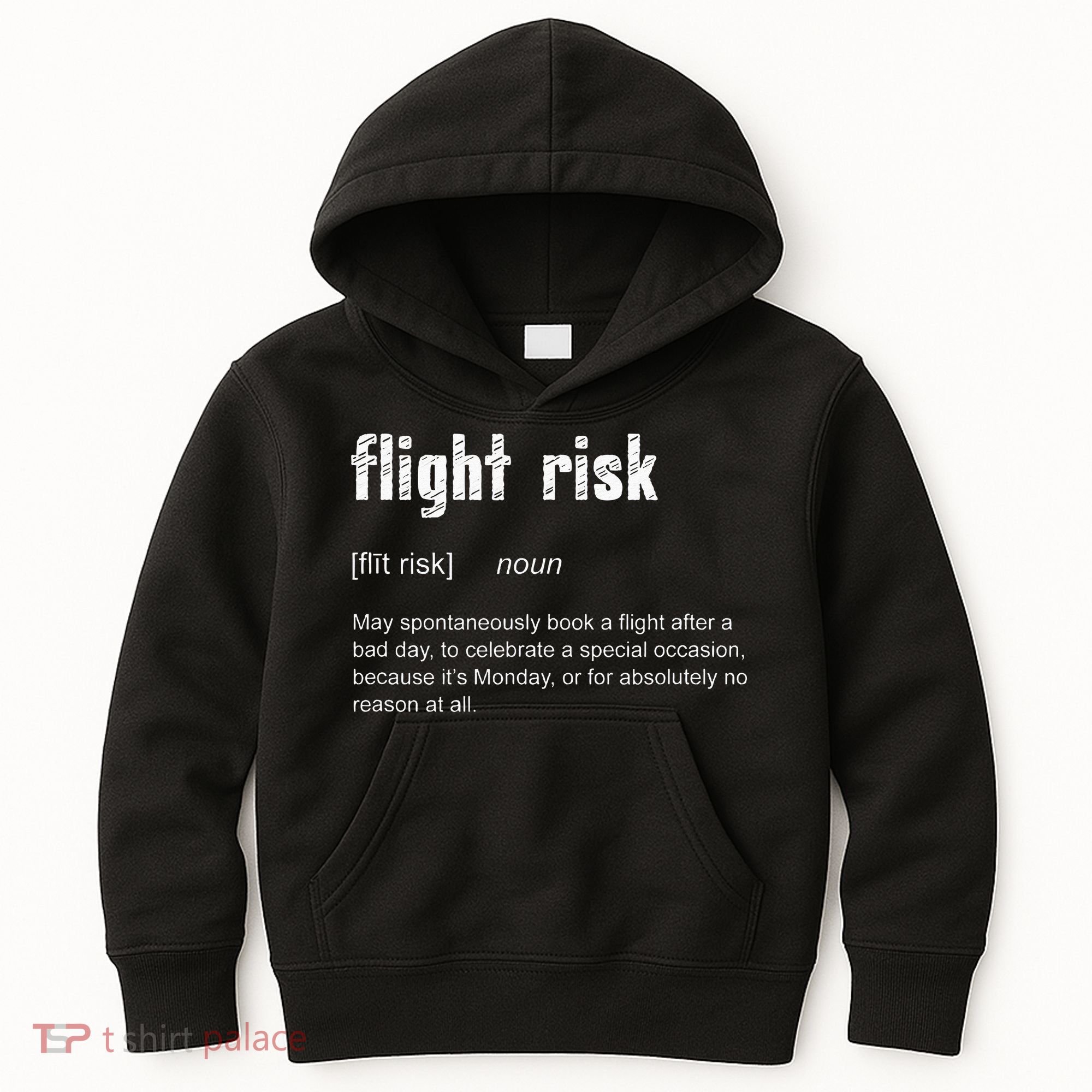 Flight Risk For Frequent Travelers Funny Travel Definition Kids Hoodie