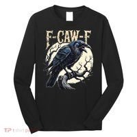 F-CAW-F Raven Funny Crow Pun Retro Gothic Aesthetic  Long Sleeve Shirt thumb 0