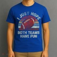 Funny Retro Football Gift I Just Hope Both Teams Have Fun Gift T-Shirt thumb 3