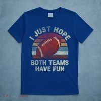 Funny Retro Football Gift I Just Hope Both Teams Have Fun Gift T-Shirt thumb 5