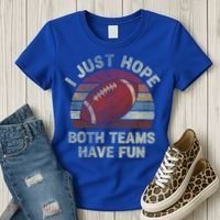 Funny Retro Football Gift I Just Hope Both Teams Have Fun Gift Women's T-Shirt thumb 3