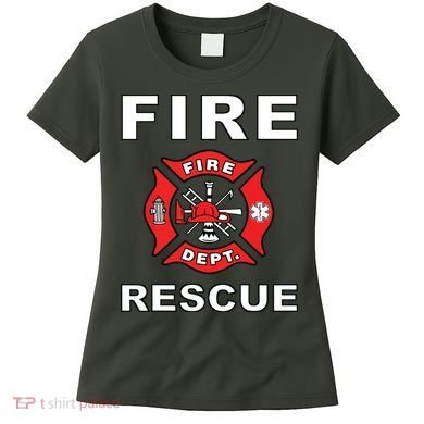 FIRE RESCUE FIRE FIGHTER FIREMAN Women's T-Shirt