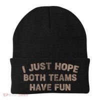 Funny Retro Football I Just Hope Both Teams Have Fun Gift Beanie thumb 0
