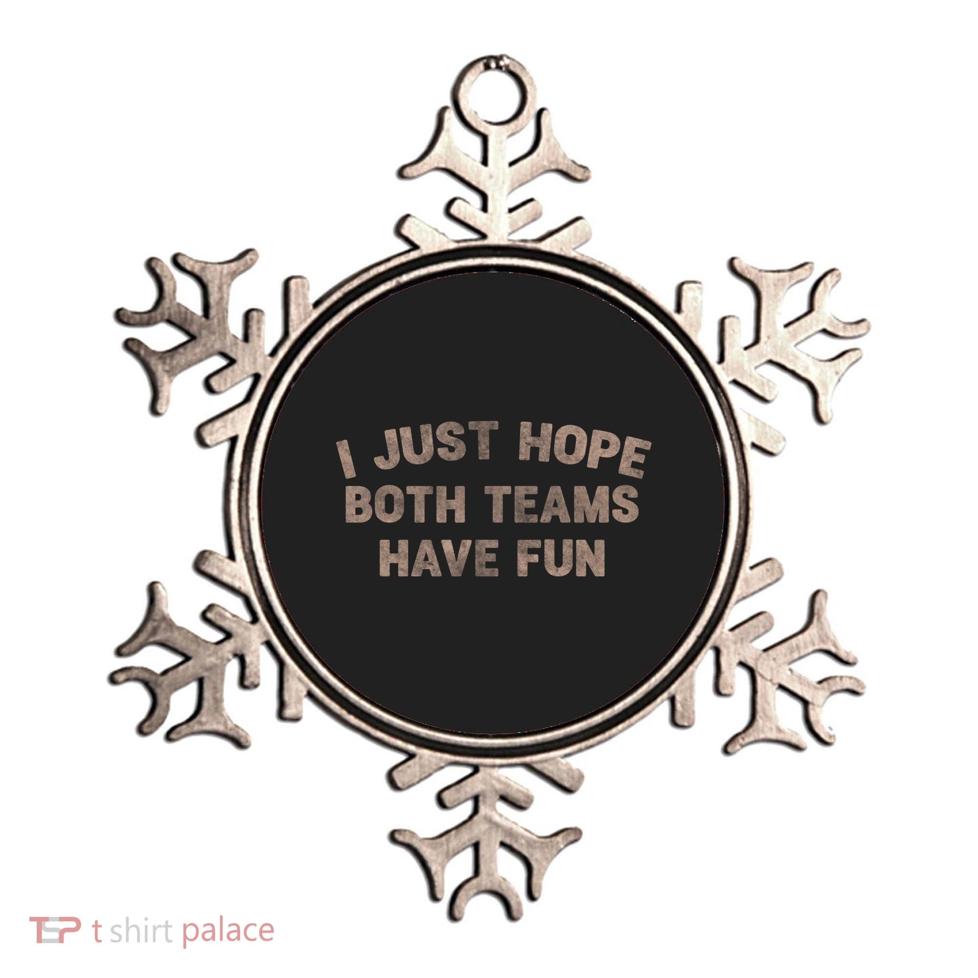 Funny Retro Football I Just Hope Both Teams Have Fun Gift Ornament