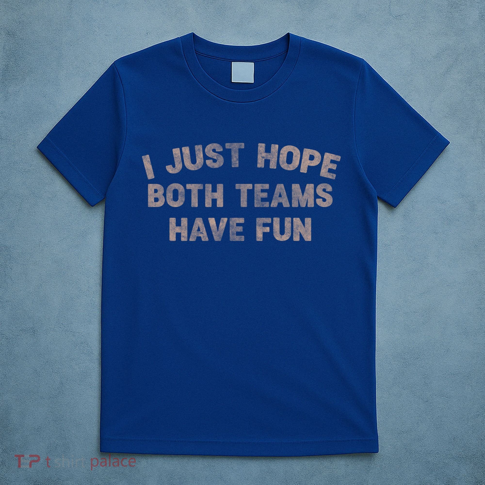 Funny Retro Football I Just Hope Both Teams Have Fun Gift T-Shirt