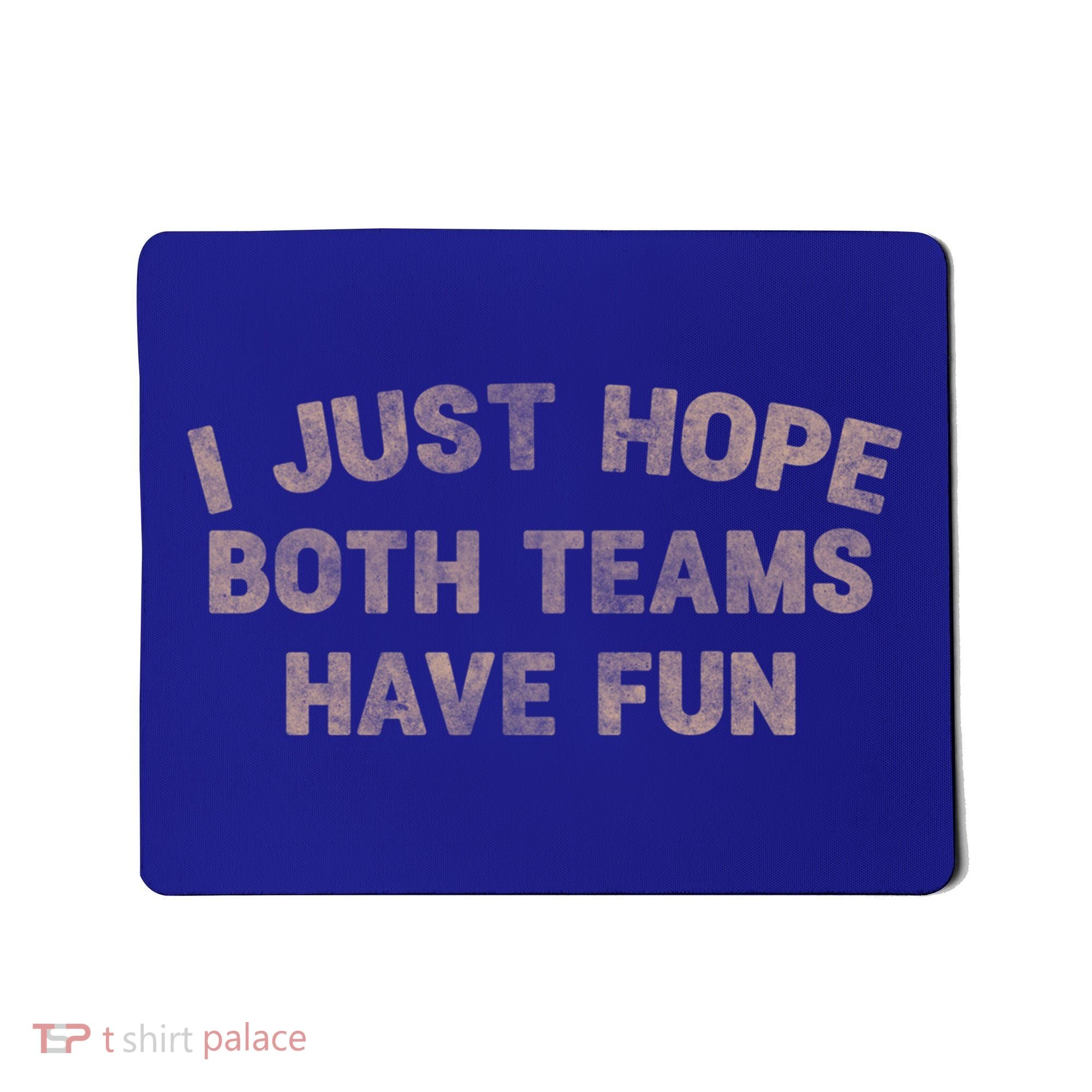 Funny Retro Football I Just Hope Both Teams Have Fun Gift Mousepad