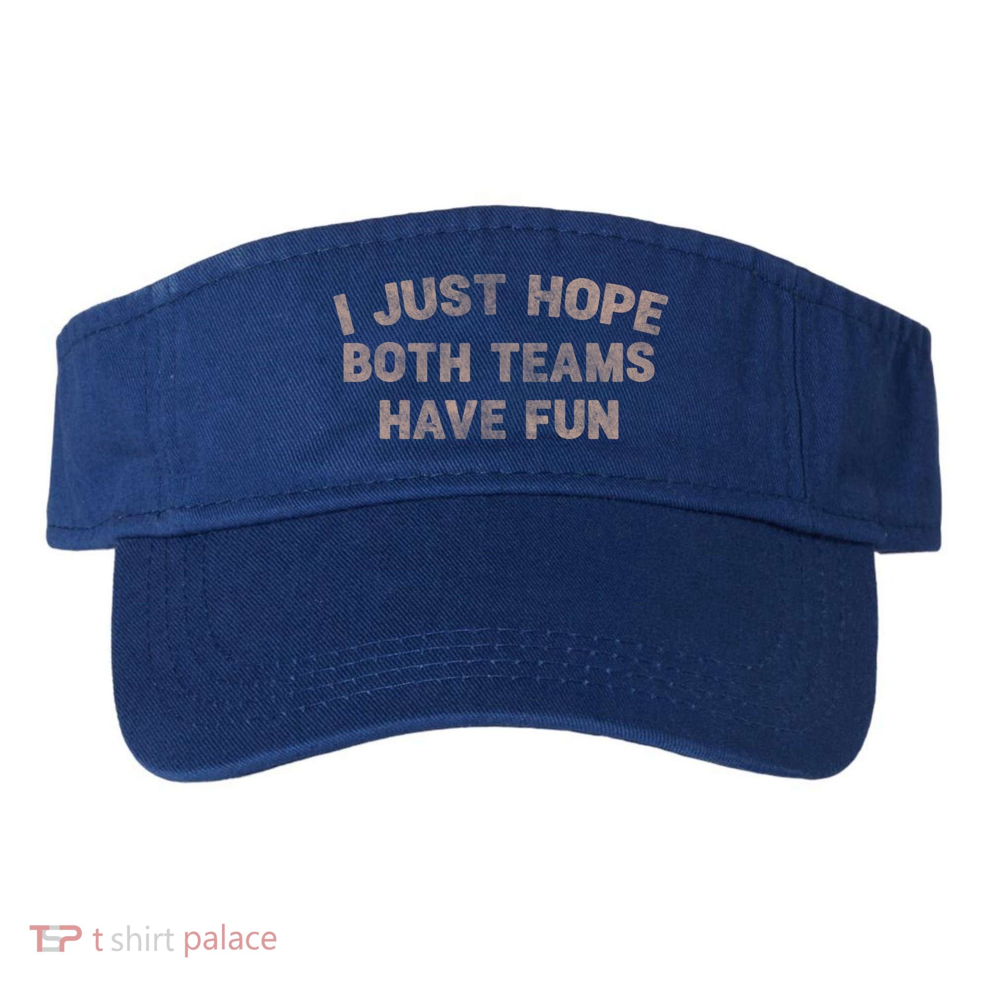 Funny Retro Football I Just Hope Both Teams Have Fun Gift Visor