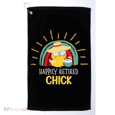 Funny Retirement For Retiree And Happily Retired Chick Gift Golf Towel