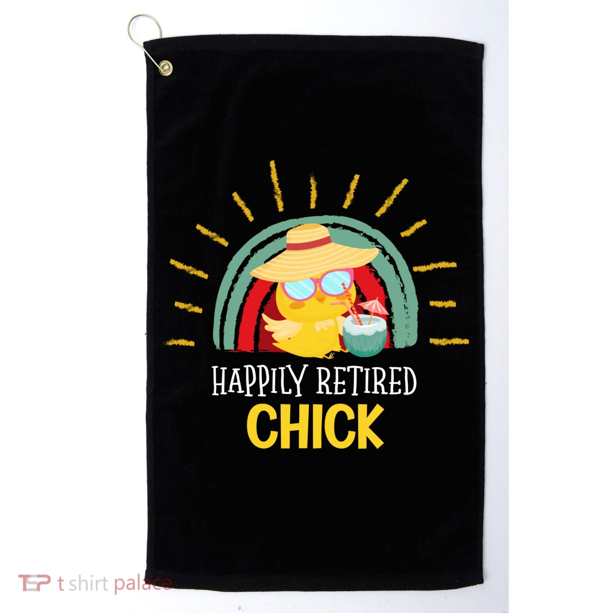 Funny Retirement For Retiree And Happily Retired Chick Gift Golf Towel