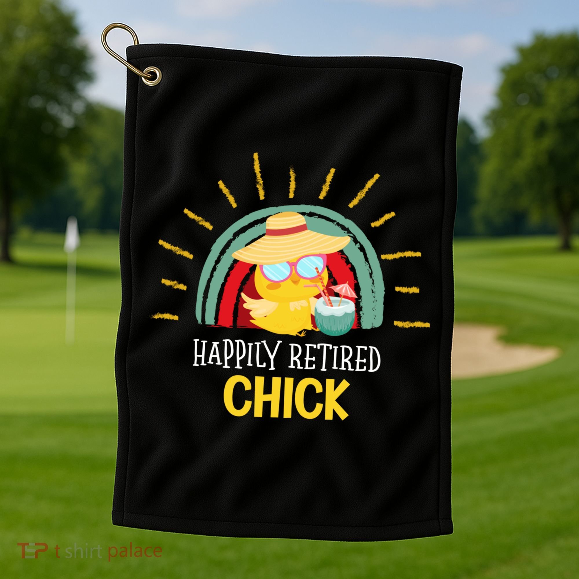 Funny Retirement For Retiree And Happily Retired Chick Gift Golf Towel
