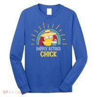 Funny Retirement For Retiree And Happily Retired Chick Gift Long Sleeve Shirt thumb 0