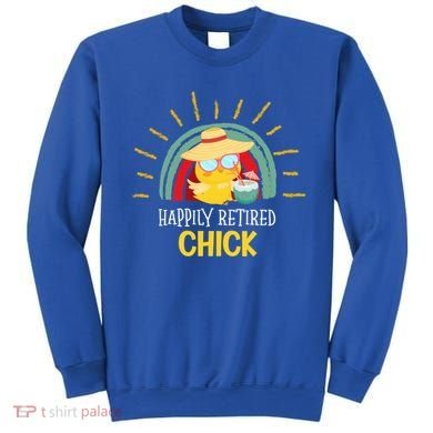 Funny Retirement For Retiree And Happily Retired Chick Gift Sweatshirt