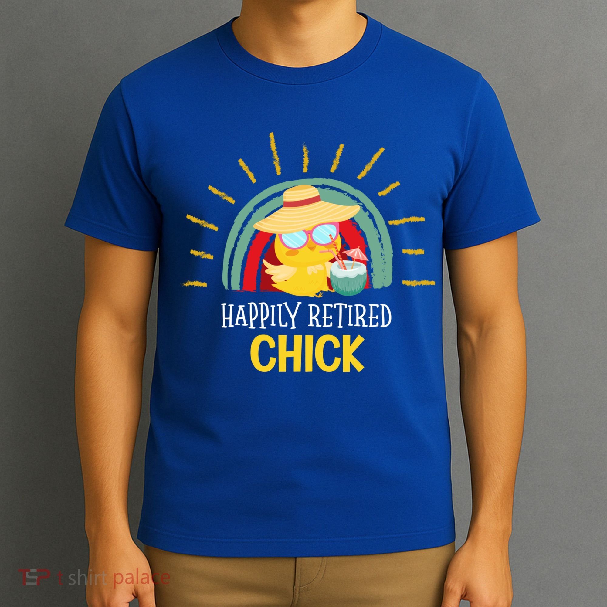Funny Retirement For Retiree And Happily Retired Chick Gift T-Shirt