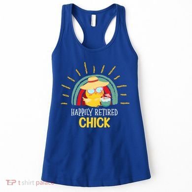 Funny Retirement For Retiree And Happily Retired Chick Gift Women's Tank Top